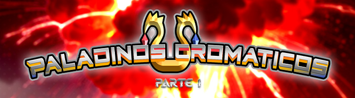 Paladinos Cromáticos - Parte I title=