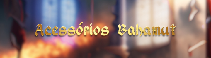 Guia Acessórios Bahamut title=