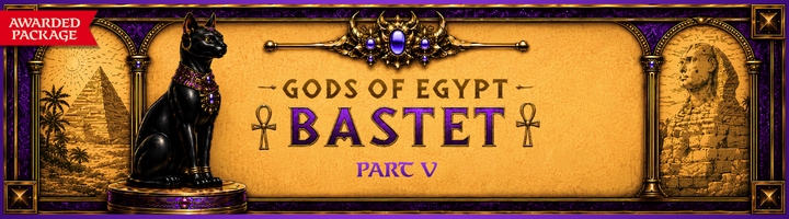 Awarded Package – GODS OF EGYPT BASTET - Part V title=