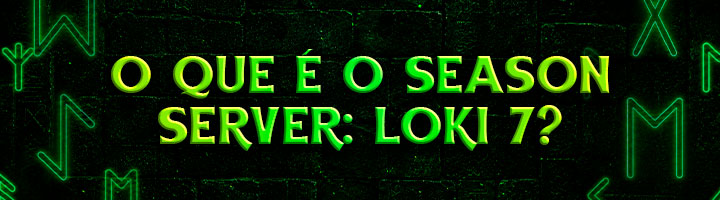O que é o Season Server: Loki 7? title=