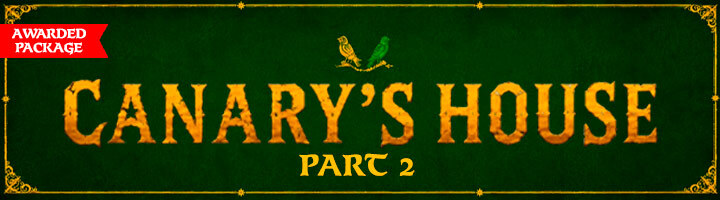 Awarded Package – Canary's House - Part II title=