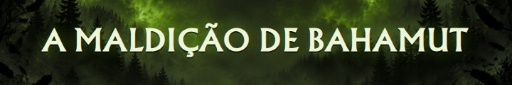 A Maldição de Bahamut Banner