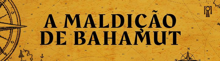 A Maldição de Bahamut Banner