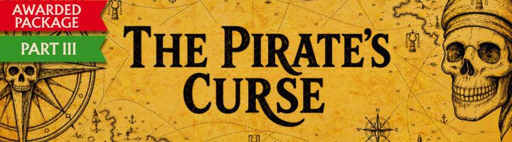 Awarded Package – THE PIRATE'S CURSE - Part III title=